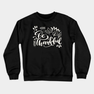 Be Thankful Crewneck Sweatshirt